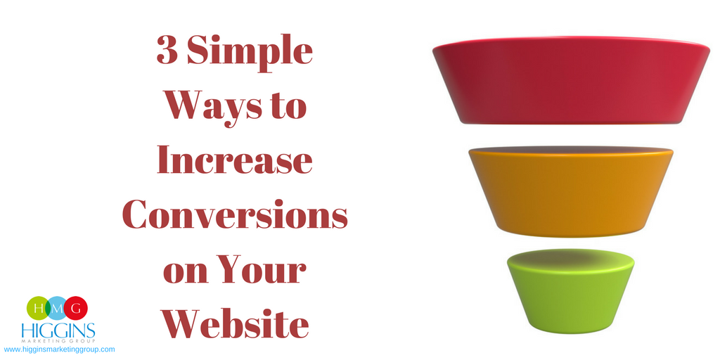 Higgins-Marketing-Group-3 Simple Ways to Increase Conversions on Your Website