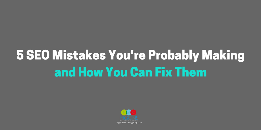 HMG - 5 SEO Mistakes You're Probably Making and How You Can Fix Them (1024x512)