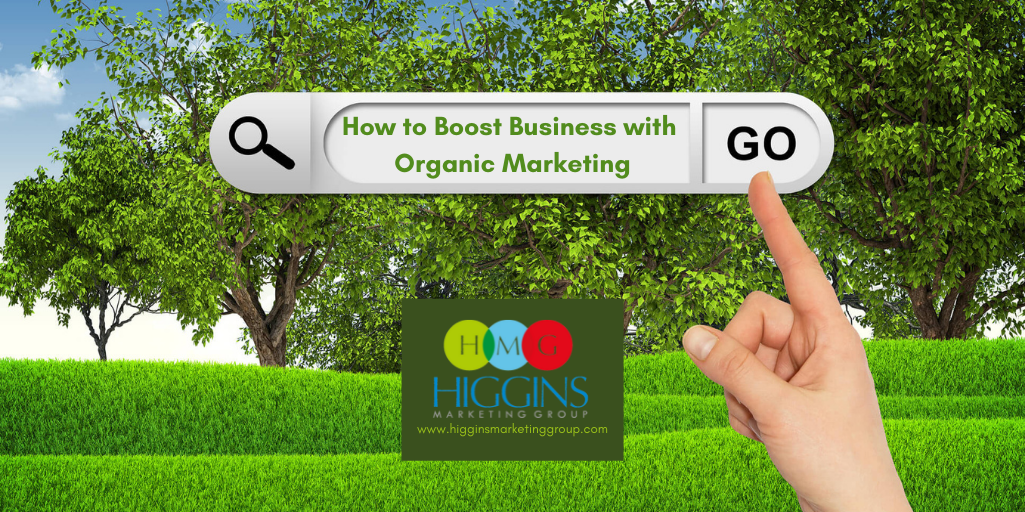 How to Boost Business with Organic Marketing
