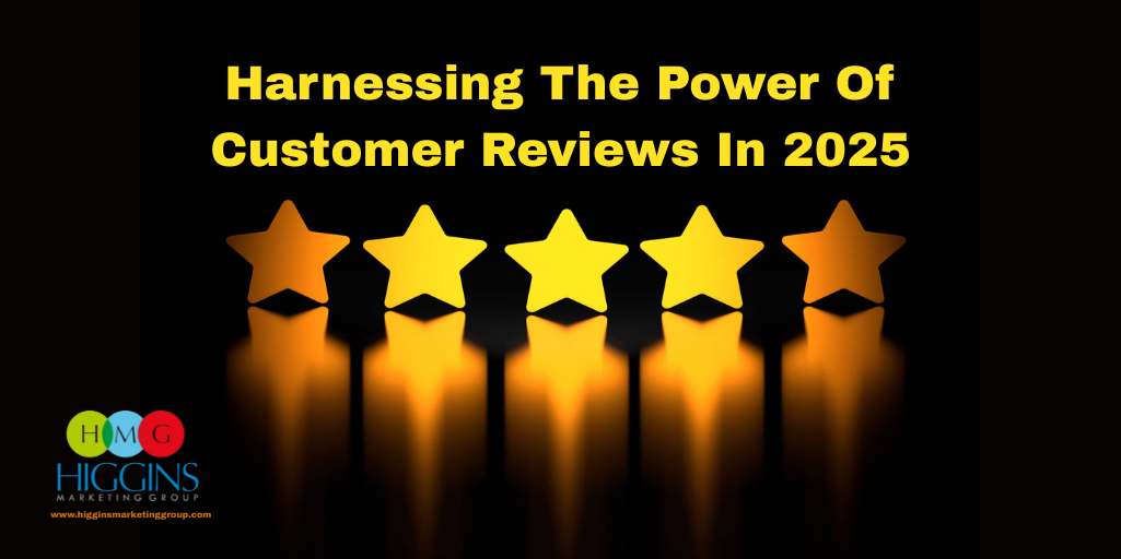 Harnessing The Power Of Customer Reviews In 2025